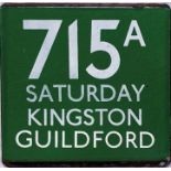 London Transport coach stop enamel E-PLATE for Green Line route 715A destinated Saturday,