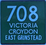 London Transport coach stop enamel E-PLATE for Green Line route 708 destinated Victoria, Croydon,