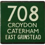 London Transport coach stop enamel E-PLATE for Green Line route 708 destinated Croydon, Caterham,