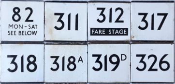 Selection (8) of London Transport bus stop enamel E-PLATES comprising 82 Mon-Sat See Below, 311, 312