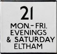 London Transport bus stop enamel E-PLATE for route 21 annotated 'Mon-Fri Evenings & Saturday,