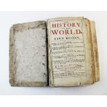 RALEGH (SIR WALTER), THE HISTORY OF THE WORLD IN FIVE BOOKS, bound with THE LIFE OF THE VALIANT