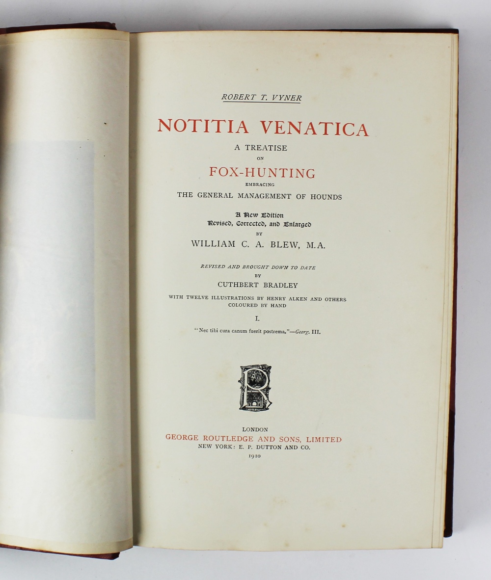 VYNER (R.T.), NOTITIA VENATICA, A TREATISE ON FOX-HUNTING Embracing The General Management Of - Image 3 of 3