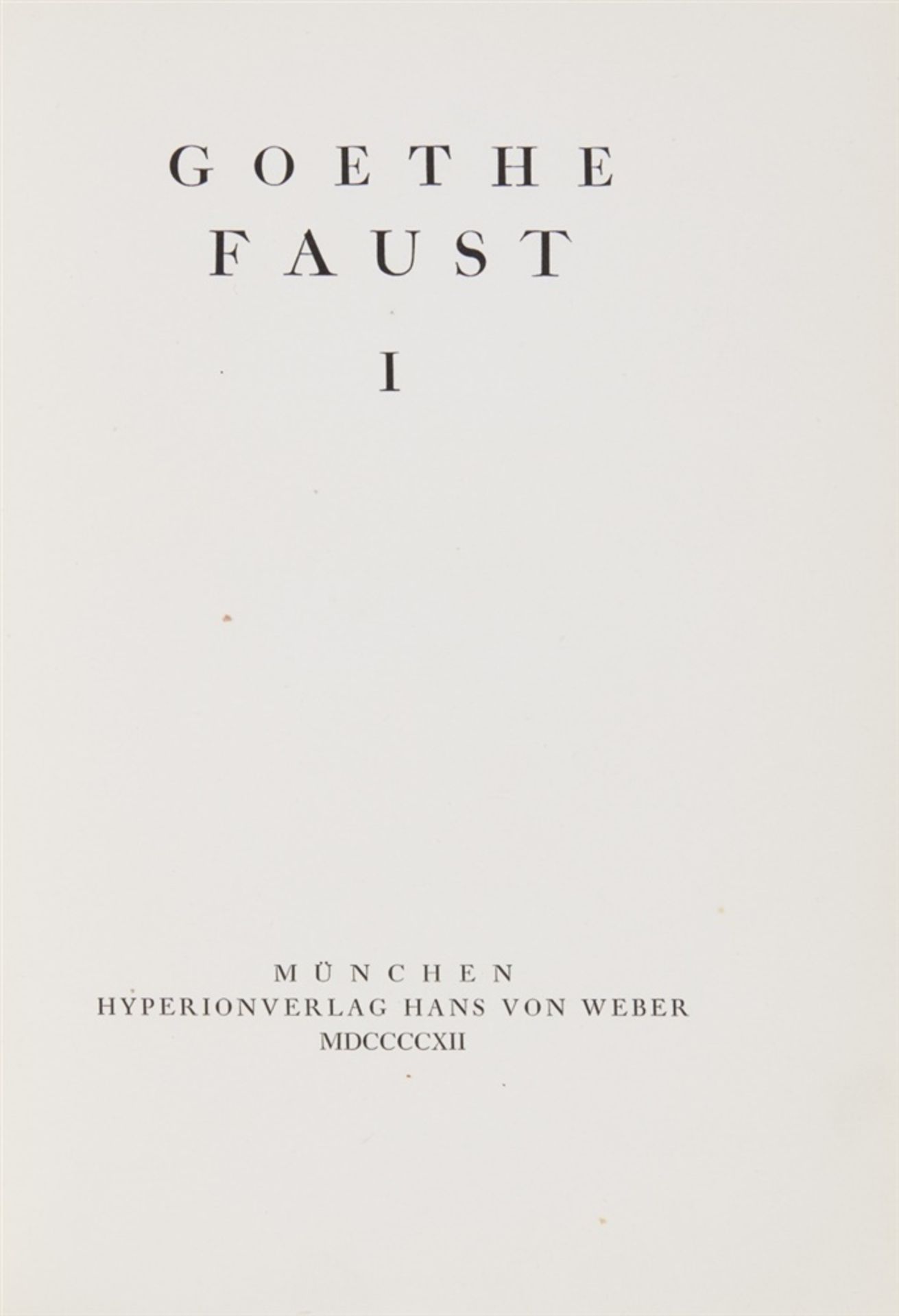 HYPERIONDRUCKEJOHANN WOLFGANG VON GOETHEFaust I und II. 2 Bände. München: Hyperionverlag Hans von - Bild 2 aus 2