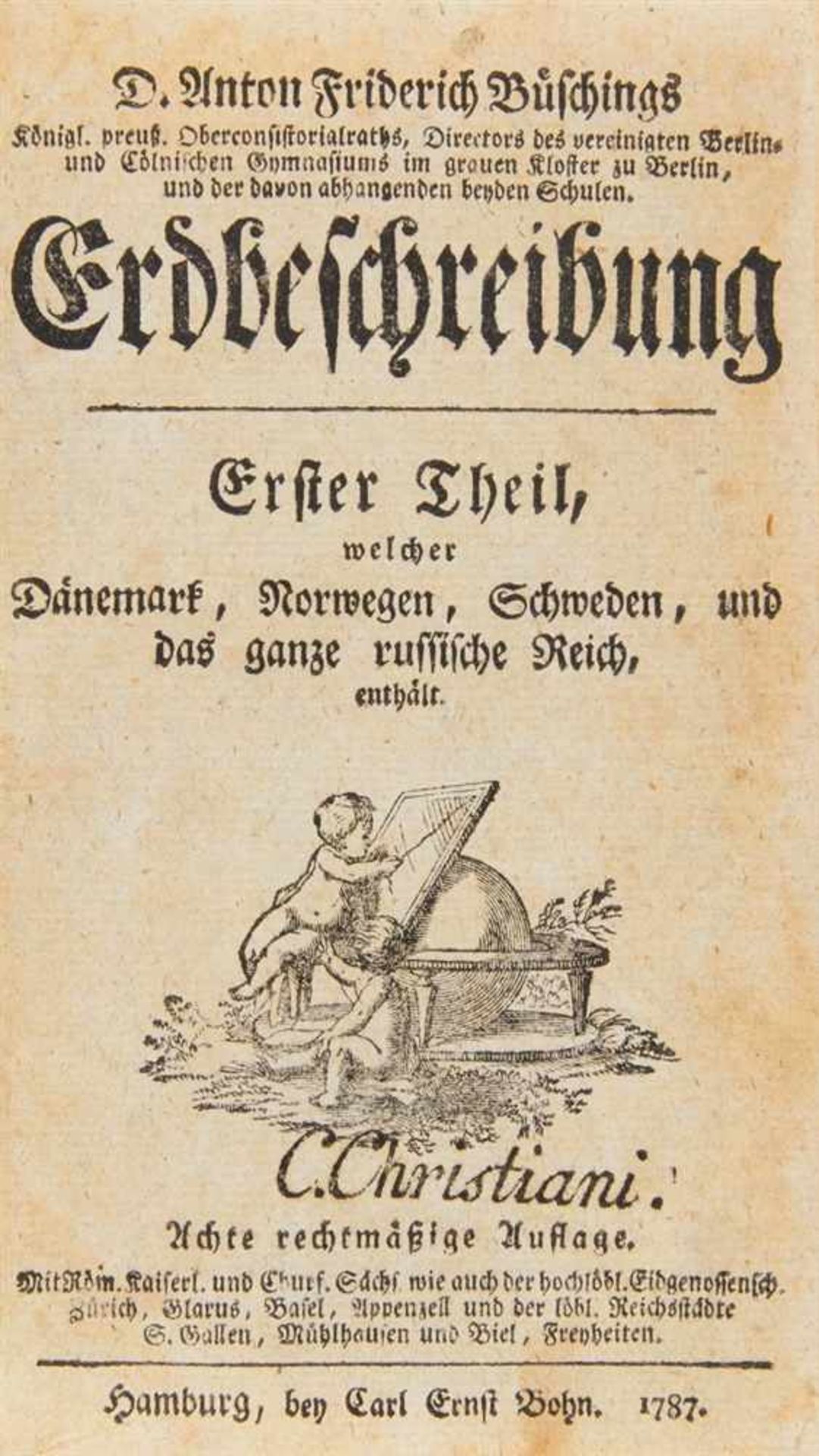 Büsching, Anton Friedrich: Erdbeschreibung. Mischauflage. Bände 1-11 (von 13). Hamburg: C.E. Bohn