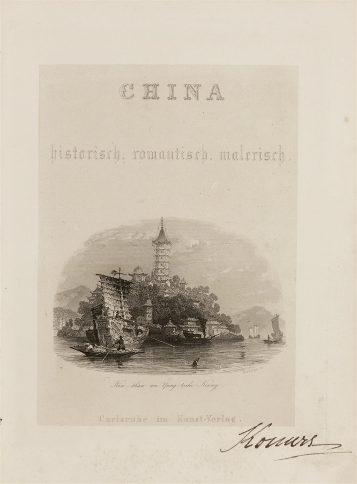 [Wright, George Newenham]: China historisch, romantisch, malerisch. Karlsruhe: Kunst-Verlag (