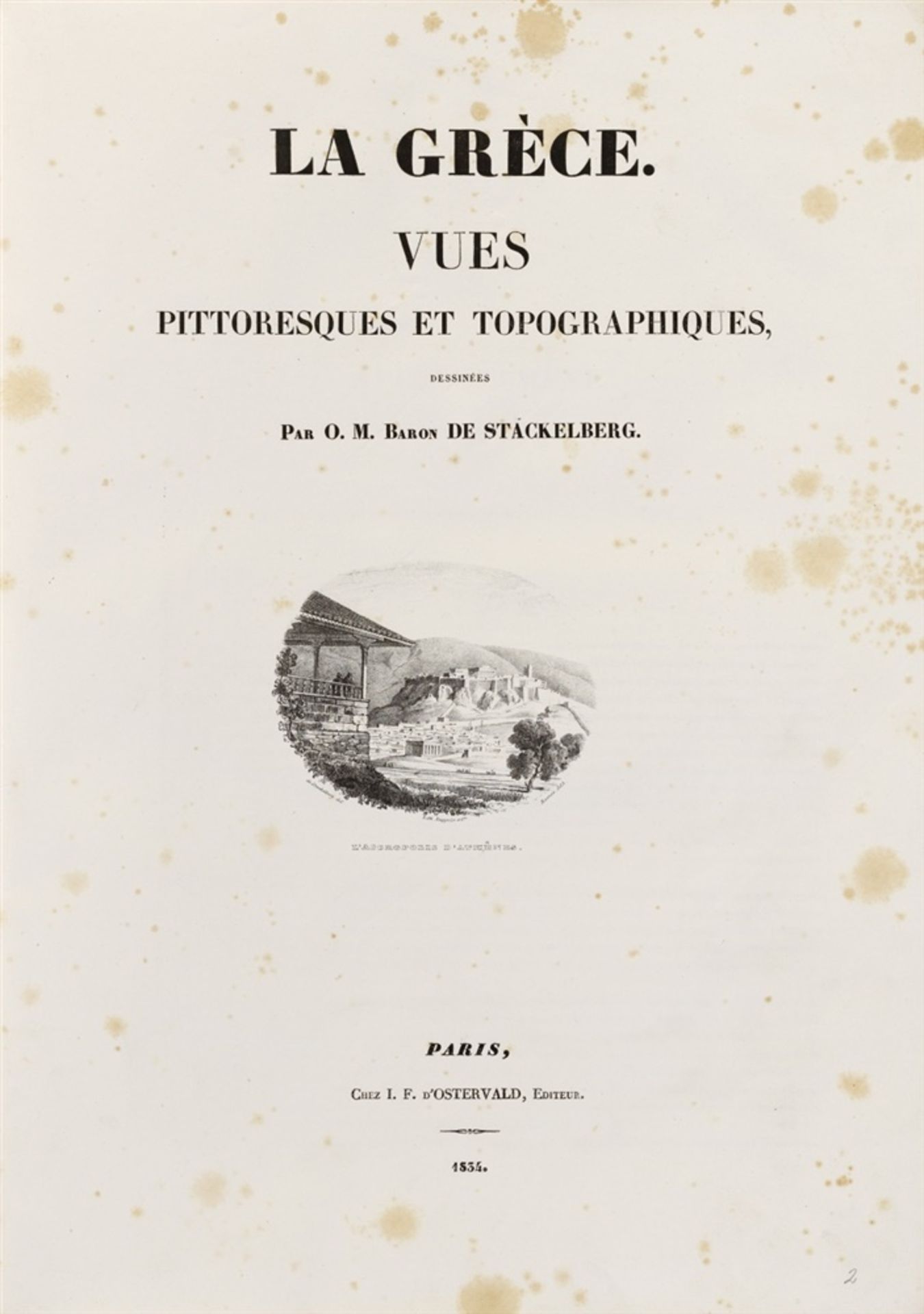 Stackelberg, Otto Magnus Frhr. v.: La Grèce. Vues pittoresques et topographiques. 2 Bde. Paris: I.