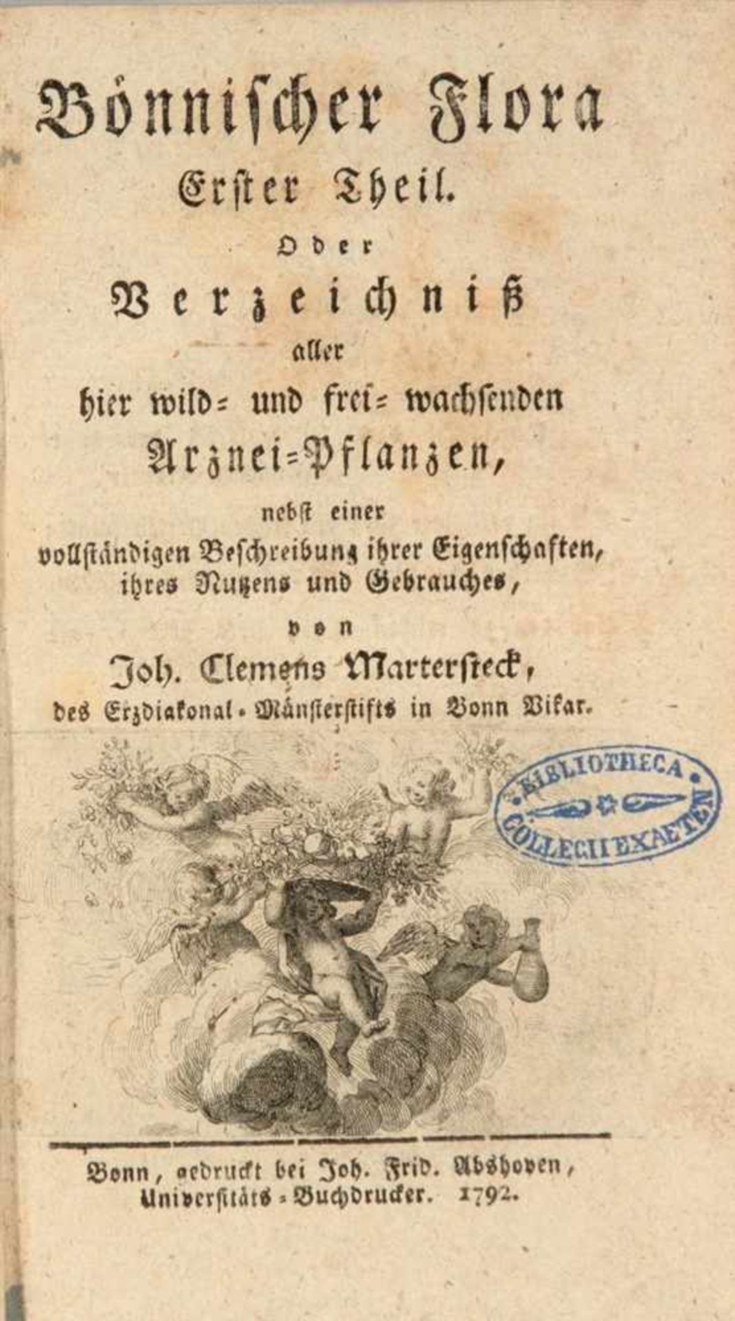 Martersteck, Johannes Clemens: Bönnischer Flora erster Theil [alles]. Oder Verzeichniß aller hier