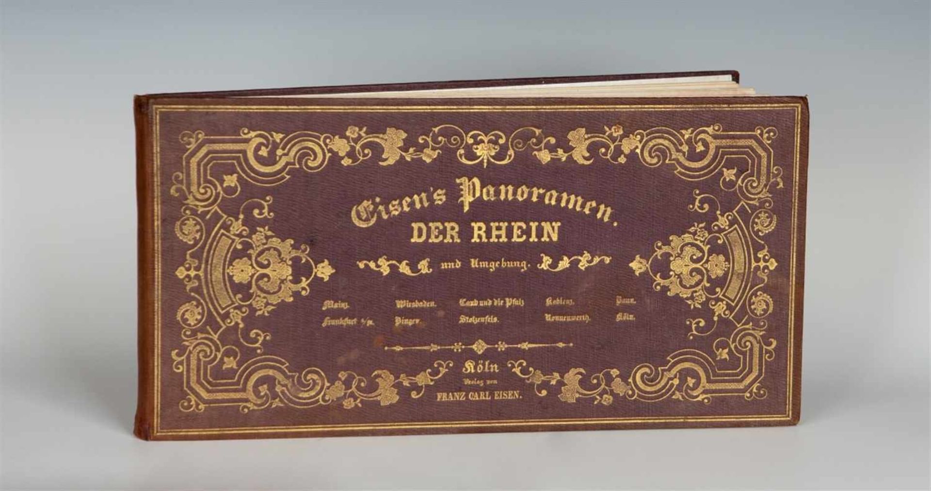 Eisen, F. C.: Eisen's Panoramen. Der Rhein und Umgebung (Deckeltitel). Köln: Franz Carl Eisen (um