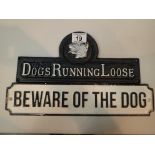 Two cast iron signs, Beware of the Dog, Dogs Running Loose , Largest sign L: 36 cm. P&P Group 2 (£