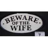 Cast iron Beware of the Wife sign. L: 17 cmP&P Group 2 (£18+VAT for the first lot and £2+VAT for