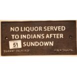Cast iron No Liquor Served To Indians sign, 24 x 11 cm. P&P Group 2 (£18+VAT for the first lot