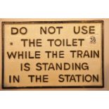 Cast iron Do Not Use The Toilet sign, 28 x 19 cm. P&P Group 2 (£18+VAT for the first lot and £2+