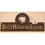 Cast iron Dogs Running Loose sign, 32 x 13 cm. P&P Group 2 (£18+VAT for the first lot and £2+VAT for
