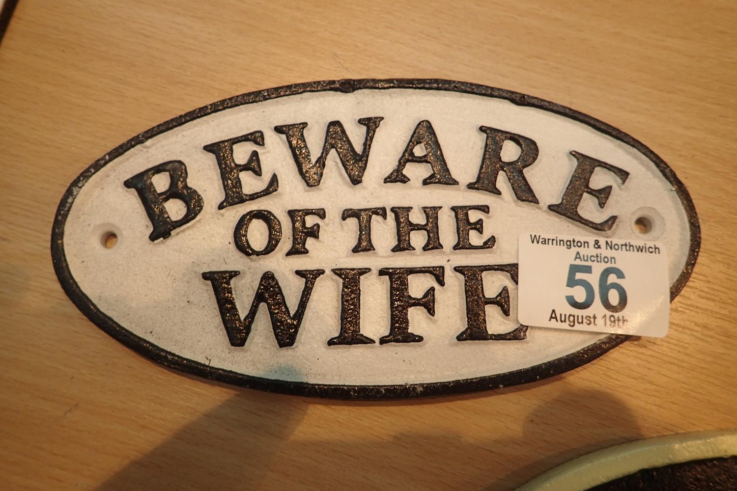 Cast iron Beware of the Wife sign, L: 17 cm. P&P Group 2 (£18+VAT for the first lot and £3+VAT for