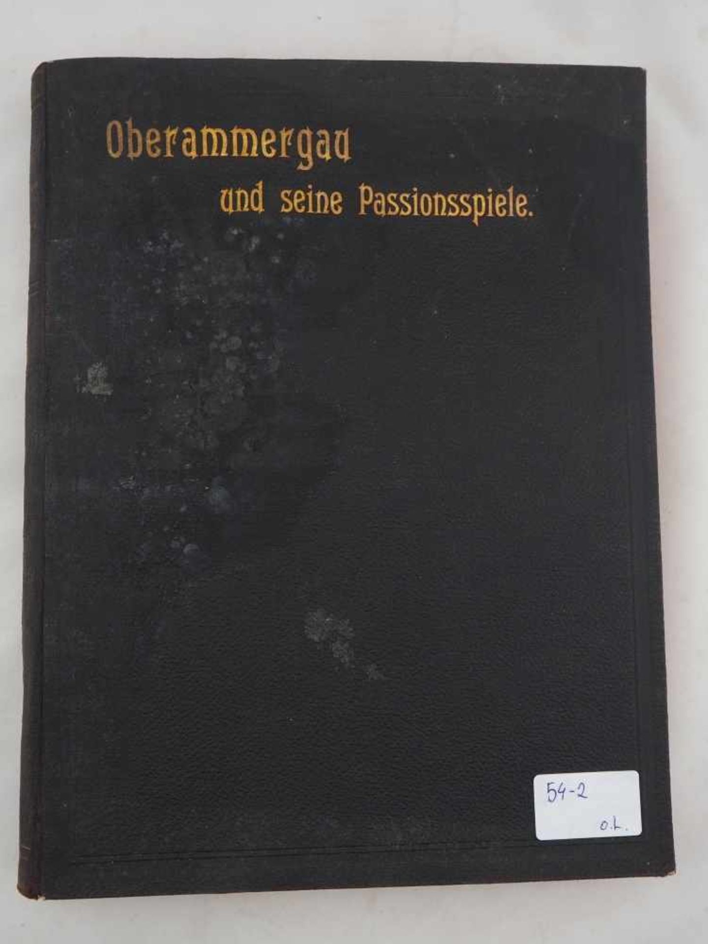Buch: Oberammergau und seine PassionsspieleEin Rückblick über die Geschichte Oberammergaus und