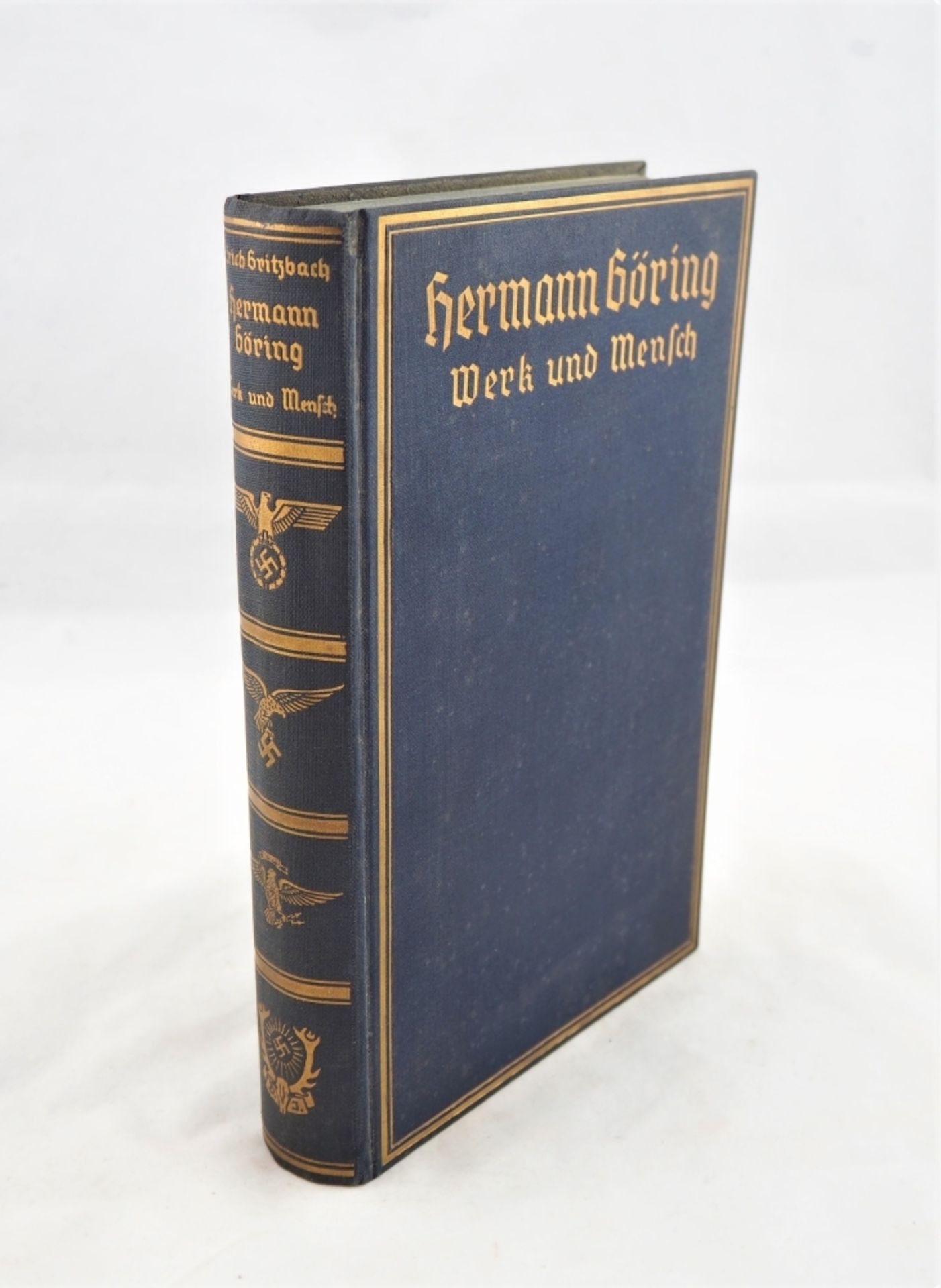 Erich Gritzbach: Hermann Göring - Werk und Mensch, 1939, mit Originalunterschrift Göring