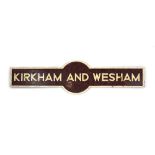A cast metal and overpainted platform sign for 'Kirkham and Wesham', l.