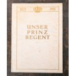 "Unser Prinz-Regent", illustrierte Festschrift zum 90. Geburtstage u. zum 25-jähr.