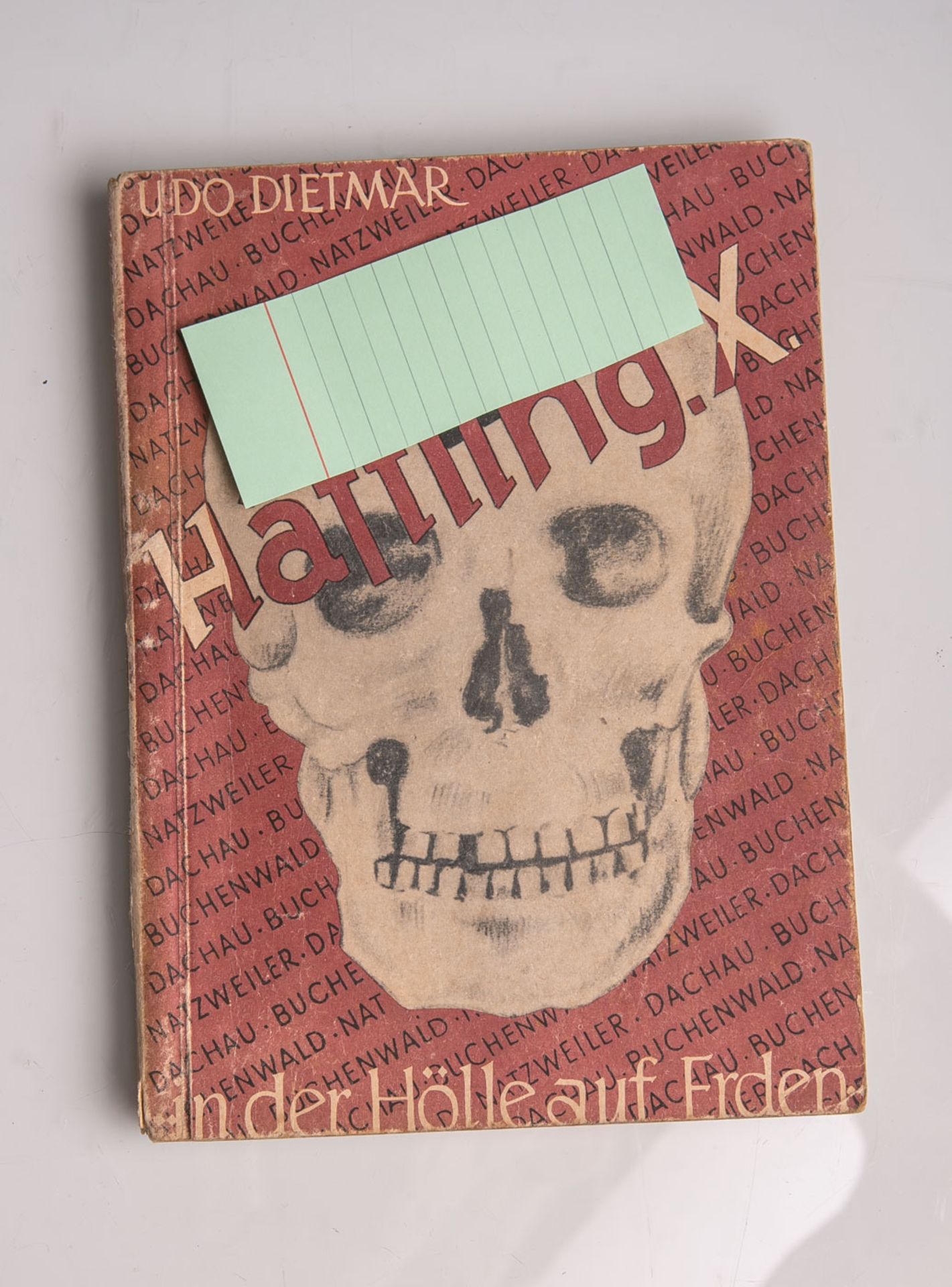 Dietmar, Udo, "Häftling...X...in der Hölle auf Erden!", Rheinischer Volksverlag Mainz1946, Bücher