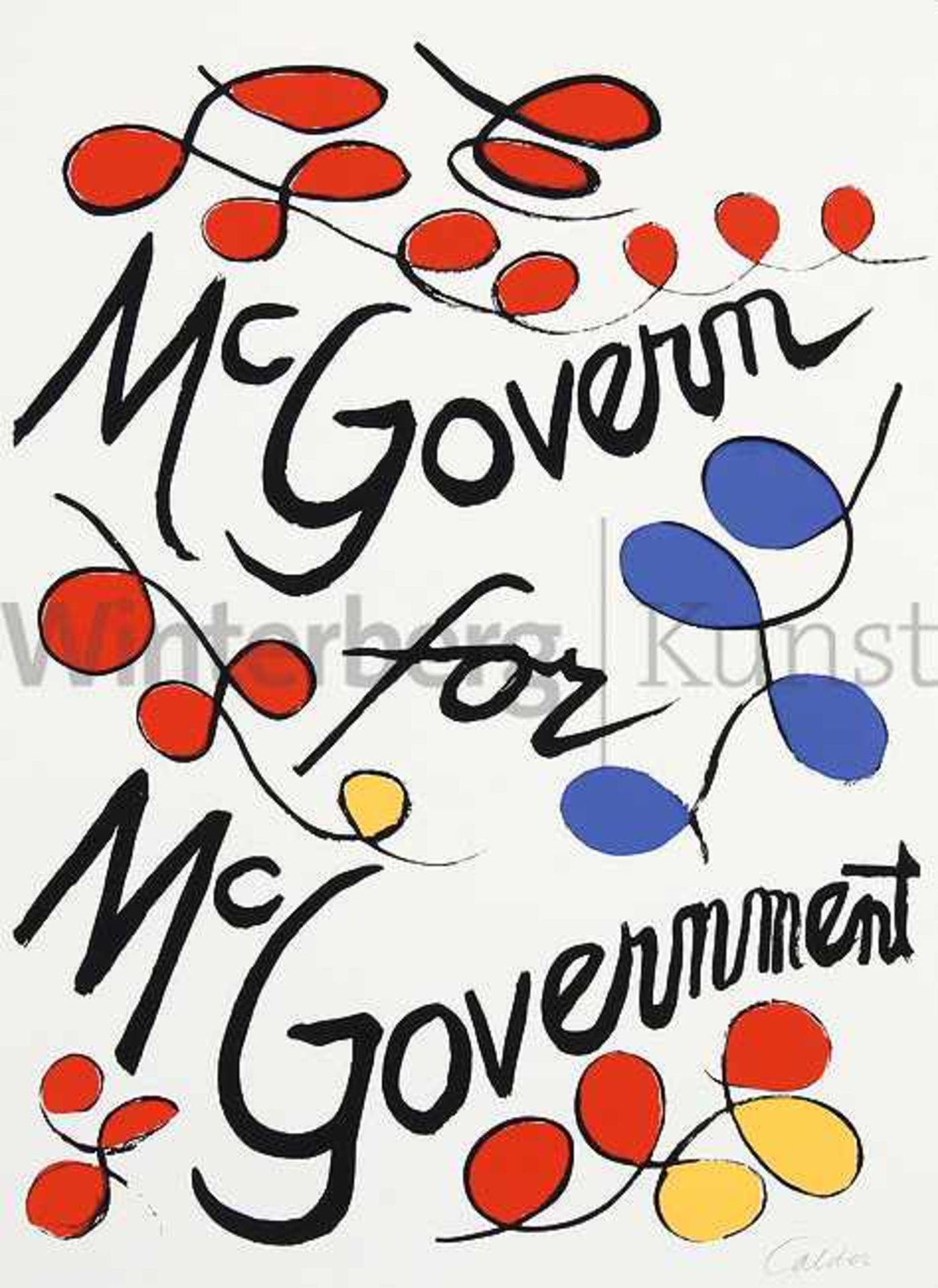 ALEXANDER CALDER Philadelphia 1898 - 1976 New YorkMcGovern for McGovernment. Plakat zur