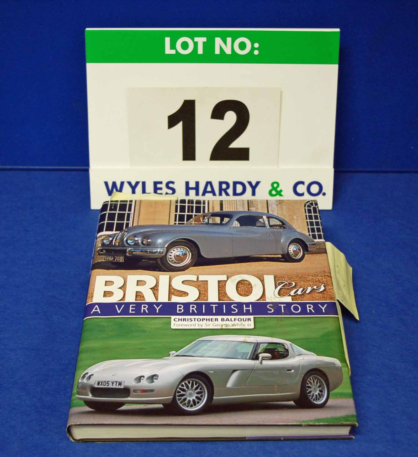 A Copy of Bristol Cars A Very British Story by Christopher Balfour (forward by Sir George White,