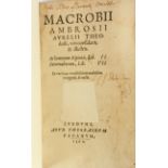 MACROBIUS, Ambrosius Theodosius: Macrobii Ambrosii Aurelii Theodosii.., Leiden, Theobald Paganum,