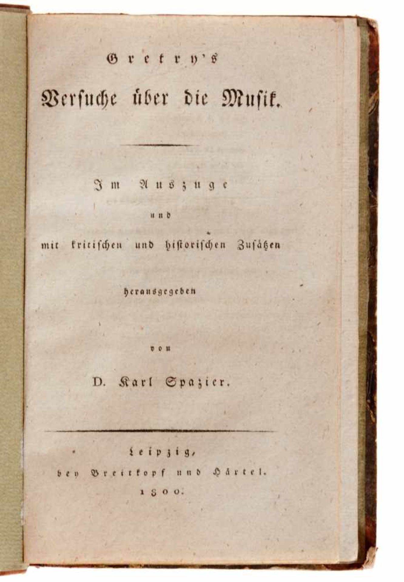 Grétry, (A. E. M.),Versuche ber die Musik. Im Auszuge und mit kritischen und historischen - Bild 2 aus 2