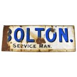 A vintage enamelled sign ‘Bolton, Service Man.’, 33 x 91cm.Additional InformationAs can clearly be