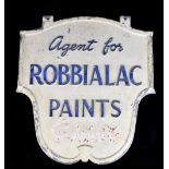 An early 20th century double sided painted cast metal sign ‘Agent for Robbialac Paints’, with twin