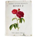 Pierre-Joseph Redouté; 'Roses 2', a book selected and introduced by Eva Mannering,