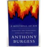 Withdrawn ANTHONY BURGESS; a signed hardback, 'A Mouthful of Air',