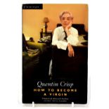 Withdrawn QUENTIN CRISP; 'How to Become a Virgin', paperback, signed to the title page,