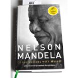 NELSON MANDELA; conversations with myself, a signed edition inscribed 'To Bill, Best wishes 25th.5.