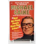 Withdrawn MICHAEL CAINE; a paperback 'And Not Many People Know This Either',
