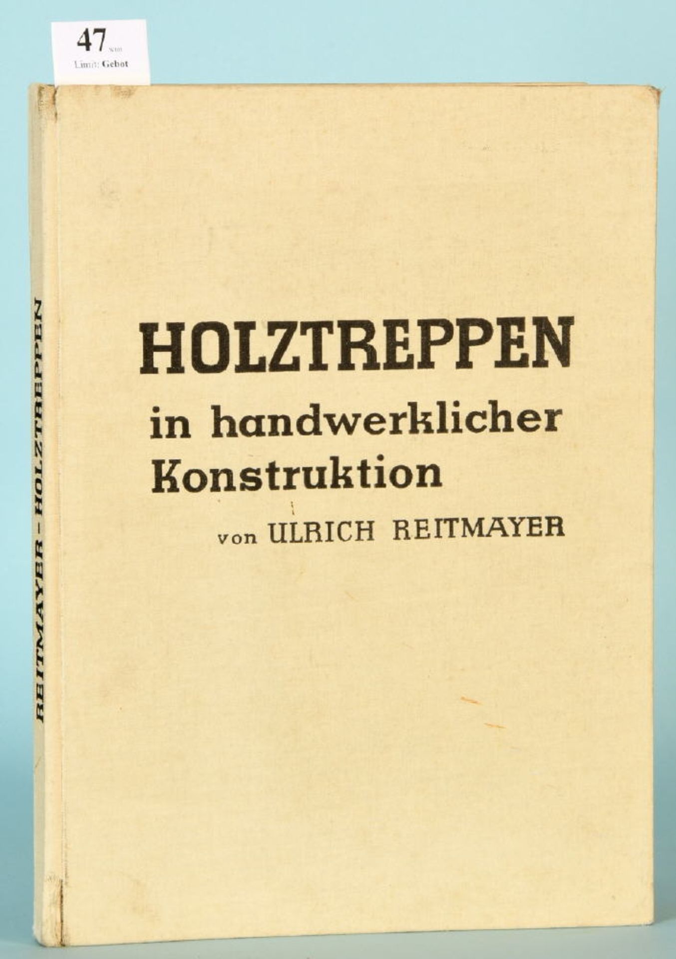 Reitmayer, Ulrich "Holztreppen in handwerklicher Konstruktion"