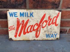 Original We Milk The Macford Way" Enamel Sign"
