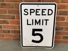 Aluminium Speed Limit 5" Sign"