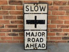 Slow Major Road Ahead' Road Sign