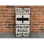 Slow Major Road Ahead' Road Sign