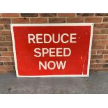 Reduce Speed Now Road Sign