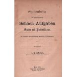 Zukertort, J. H(ermann). (Hrsg.) Sammlung der auserlesensten Schach - Aufgaben, Studien und