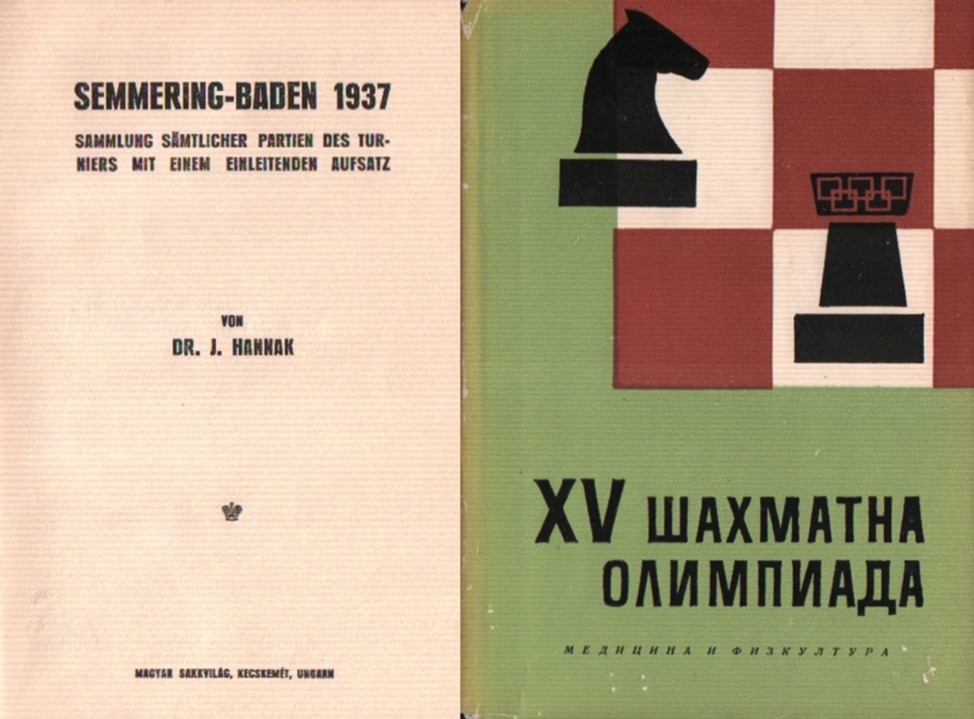 Semmering - Baden 1937. Hannak, J. Semmering - Baden 1937. Sammlung sämtlicher Partien des