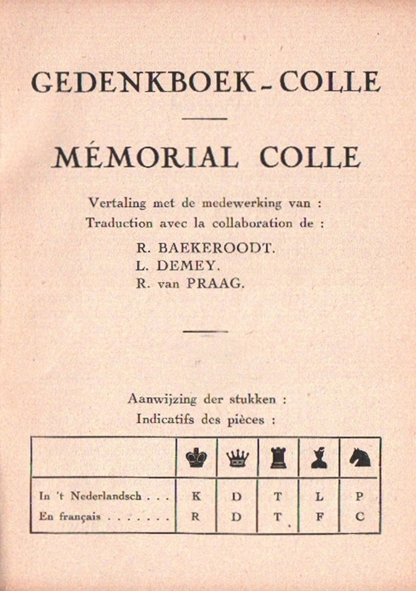 Colle. Euwe, M. Gedenkboek - Colle. Mémorial Colle. Vertaling met de medewerking van ... R. Baekeroo