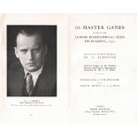 London 1932. 66 master games played in the London International Chess Tournament, 1932. Annotated by