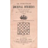 La Stratégie. Journal d'Echecs. Paraissant tous les mois. Par une société d'amateurs sous la