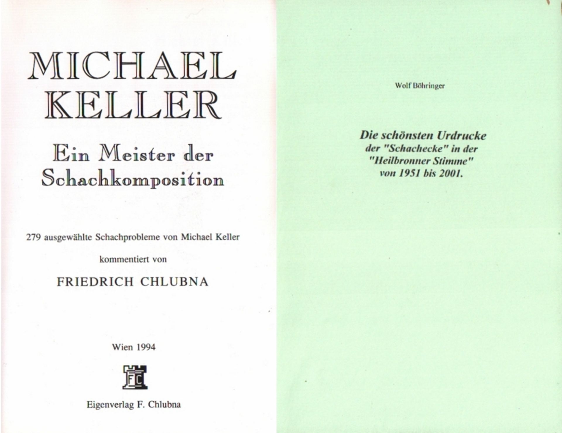 Keller. Chlubna, F. Michael Keller. Ein Meister der Schachkomposition. 279 ausgewählte