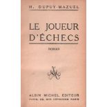 Dupuy - Mazuel, H. Le joueur d‘échecs. Roman. Paris, Albin Michel, (1927). 8°. 315 Seiten, 1 Bl.
