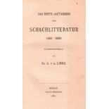 Linde, Antonius van der. Das erste Jartausend der Schachlitteratur (850 - 1880). Zusammengestellt.