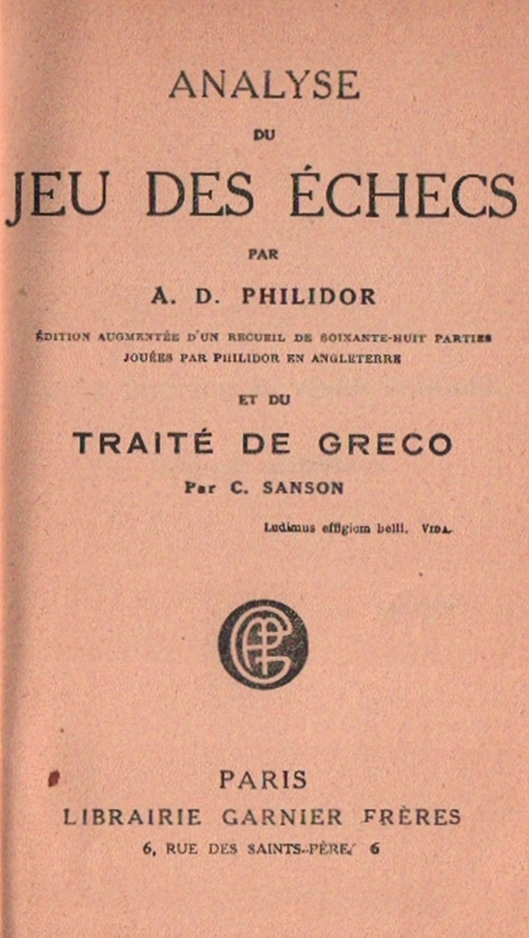 Philidor, (François) A. D. Analyse du jeu des échecs. Edition augmentée d'un recueil de soixante -